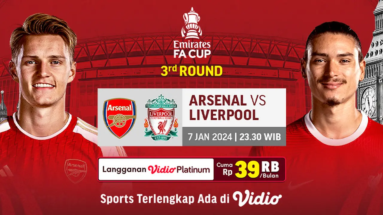 Link Live Streamig FA Cup: Arsenal Vs Liverpool di Vidio, 7 Januari 2024