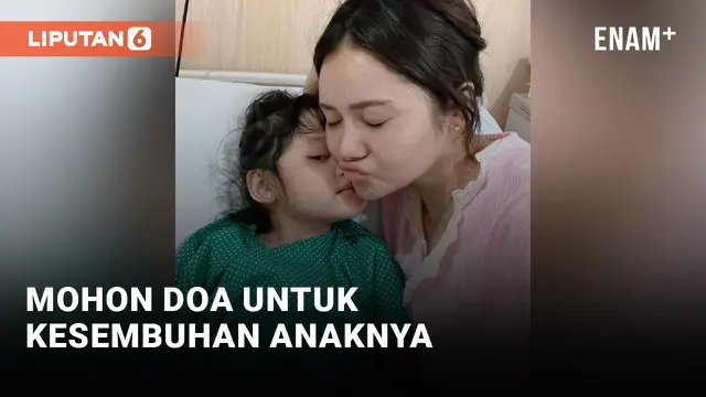 Mawar AFI Mohon Doa untuk Kesembuhan Putrinya yang Lagi Sakit