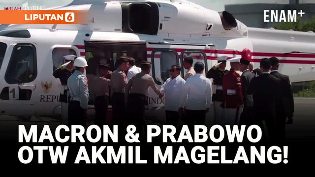Detik-detik Prabowo &amp; Macron Naik Helikopter Munju Akmil Magelang