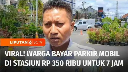 VIDEO: Viral! Kesaksian Warga Bayar Parkir Mobil di Stasiun Tugu Rp350 Ribu untuk 7 Jam