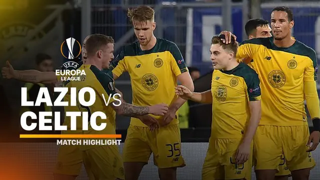 VIDEO: Highlights Liga Europa, Lazio Vs Celtic 1-2