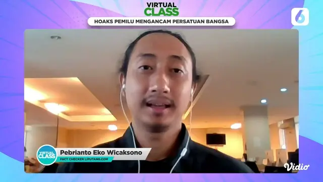 Virtual Class Liputan6.com - Hoaks Pemilu Mengancam Persatuan Bangsa (17/05/23)