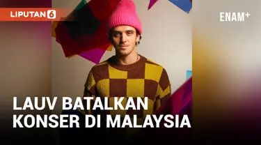 Konser Lauv di Malaysia Batal, Diduga karena Pernah Ngaku Biseksual