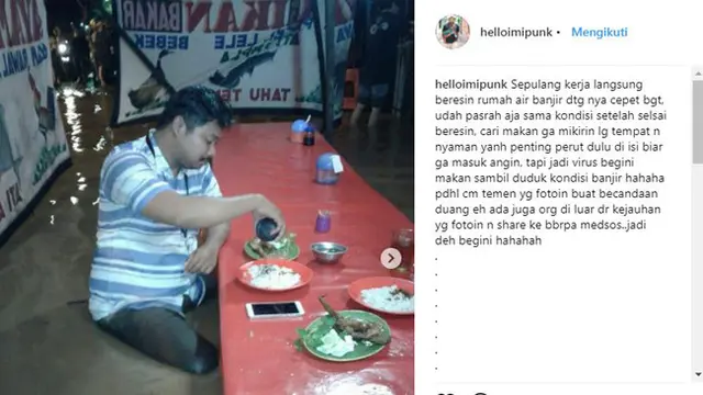 Terungkap, Ini Sosok Pria yang Makan Pecel Lele Saat Banjir