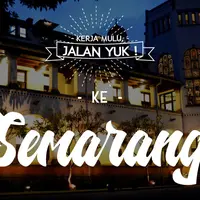 Kerja Mulu, Jalan Yuk ke Semarang. (Digital Imaging: M. Iqbal Nurfajri/Bintang.com)