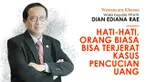 Liputan6.com berkesempatan mewawancarai Wakil Kepala PPATK, Dian Ediana Rae. Dian mengutarakan, warga biasa secara tidak langsung bisa terlibat dalam sistem kejahatan pencucian uang dan terjerat pidana.