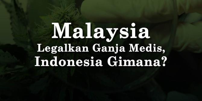 VIDEO: Malaysia Legalkan Ganja Medis, Indonesia Gimana?