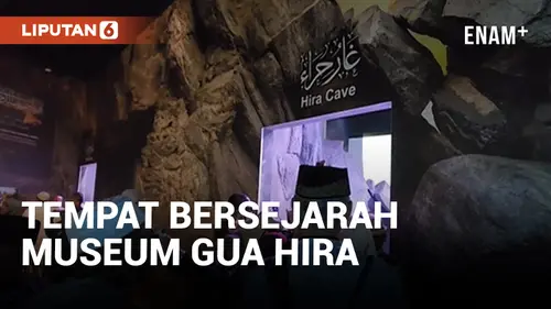 VIDEO: Berkunjung ke Tempat Bersejarah Museum Gua Hira