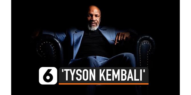 VIDEO: Mike Tyson Bakal Balik ke Ring Tinju
