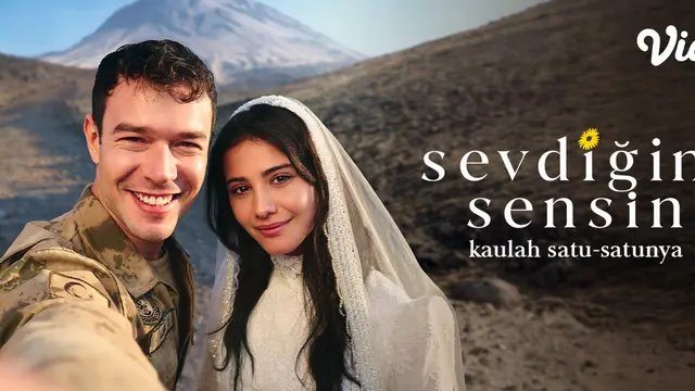 Drama Turki Sevdigim Sensin: Kaulah Satu-Satunya