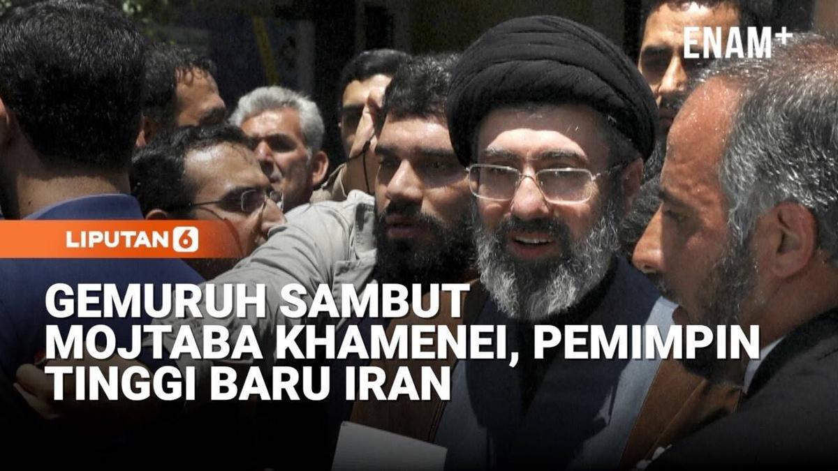 Profil Mojtaba Khamenei, Pemimpin Tertinggi Baru Iran