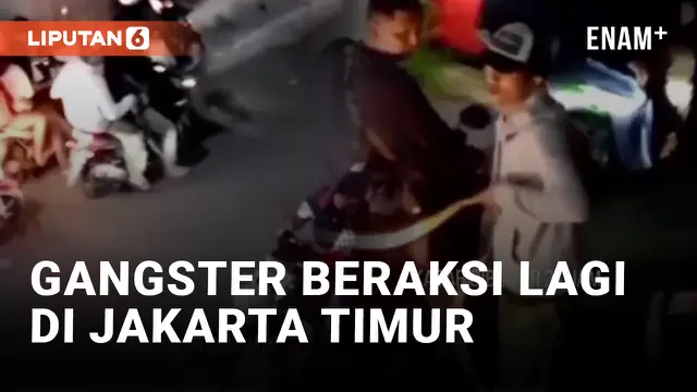 Gangster Kembali Beraksi Lagi, Hantui Jakarta Timur
