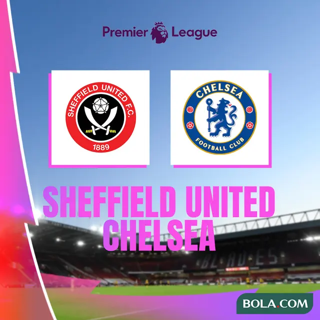 Liga Inggris - Sheffield United Vs Chelsea