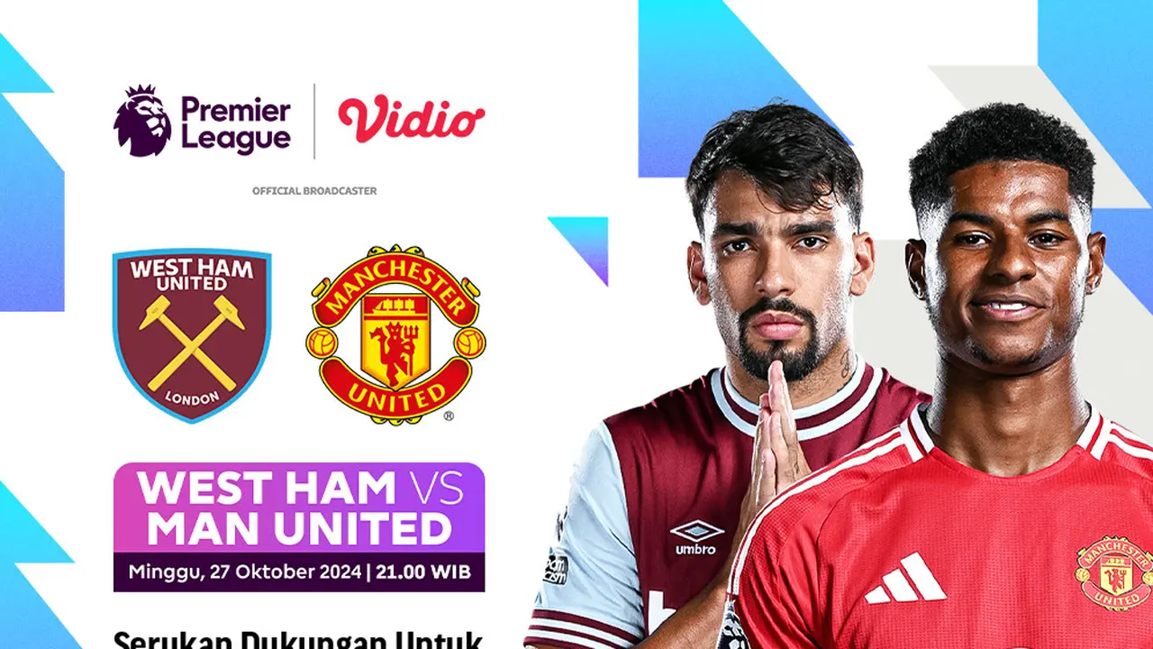 Jadwal Pertandingan Liga Inggris 2024/25: West Ham vs Manchester United matchweek 9 di VIdio