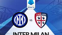 Prediksi Inter Milan Vs Cagliari di Liga Italia: Menang dan Makin Dekat dengan Scudetto