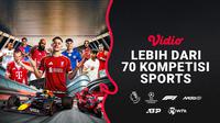 Saksikan lebih dari 70 kompetisi olahraga tayang di Vidio. (dok. vidio.com)
