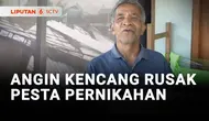 Diterjang angin kencang, tenda yang digunakan acara pernikahan roboh dan porak-poranda. Warga membangun ulang tenda untuk acara resepsi pernikahan.