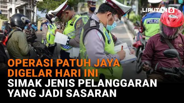 Mulai dari operasi Patuh Jaya digelar hari ini hingga simak jenis pelanggaran yang jadi sasaran, berikut sejumlah berita menarik News Flash Liputan6.com.