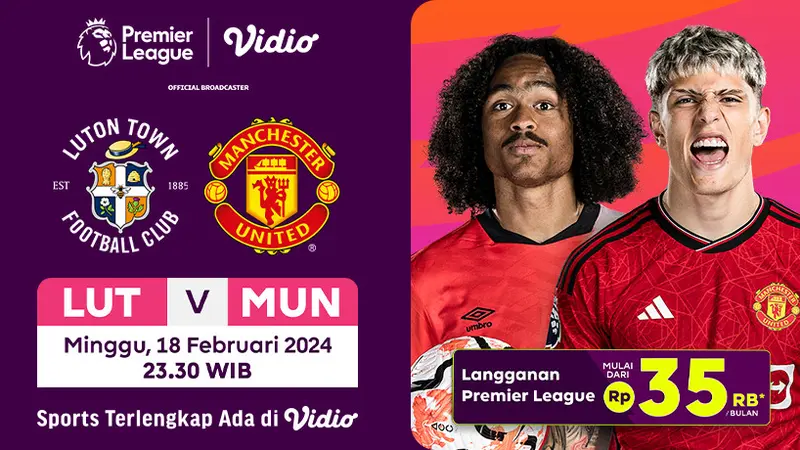Link Live Streaming Liga Inggris Luton Vs Manchester United di Vidio 18 Februari 2024 Inggris Bola