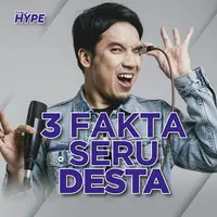 Apa saja fakta-fakta seru tentang Desta? Yuk, kita cek video di atas!