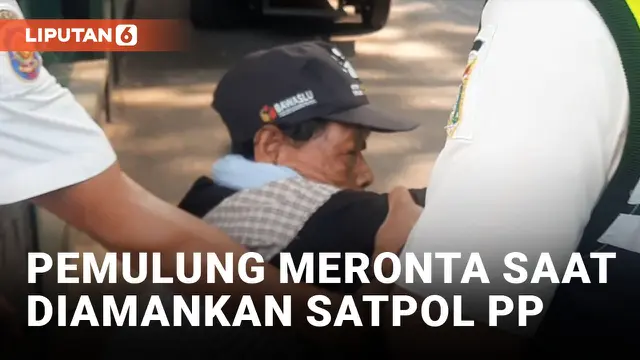 VIDEO: Terjaring Razia PPKS, Pemulung Lanjut Usia Berontak!