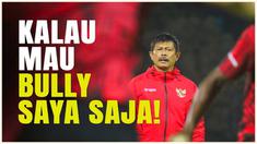 Berita video pelatih Timnas Indonesia U-19, Indra Sjafri, pasang badan demi pemainnya yang dibully netizen. Ia berpesan "Kalau mau, bully saya saja!.