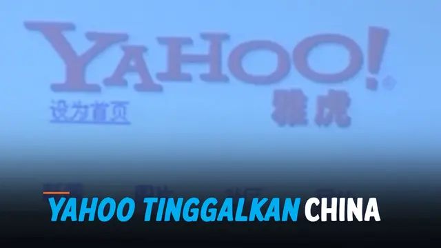 VIDEO: Yahoo Tinggalkan China, Apa Alasannya?