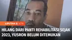 Yusron, pria 47 tahun pergi dari Panti Rehabilitasi Gangguan Jiwa, Kabupaten Megamendung, Bogor, Jawa Barat. Berbagai cara telah dilakukan oleh pengelola panti untuk menemukan Yusron, namun hingga kini Yusron tak kunjung pulang ke panti dan tidak kun...