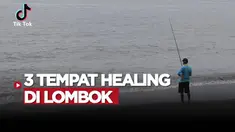 Berita video tiktok, 3 tempat wisata indah di Lombok yang bisa didatangi usai menyaksikan MotoGP Mandalika.