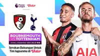 Link Siaran Langsung Liga Inggris: Bournemouth vs Tottenham di Vidio