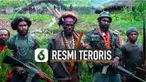 Kelompok Kriminal Bersenjata (KKB) di Papua ditetapkan sebagai teroris.