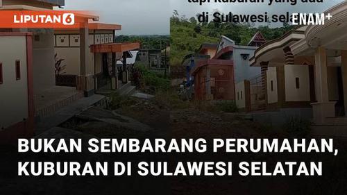 VIDEO: Bukan Sembarang Perumahan, Ini Adalah Kuburan di Sulawesi Selatan
