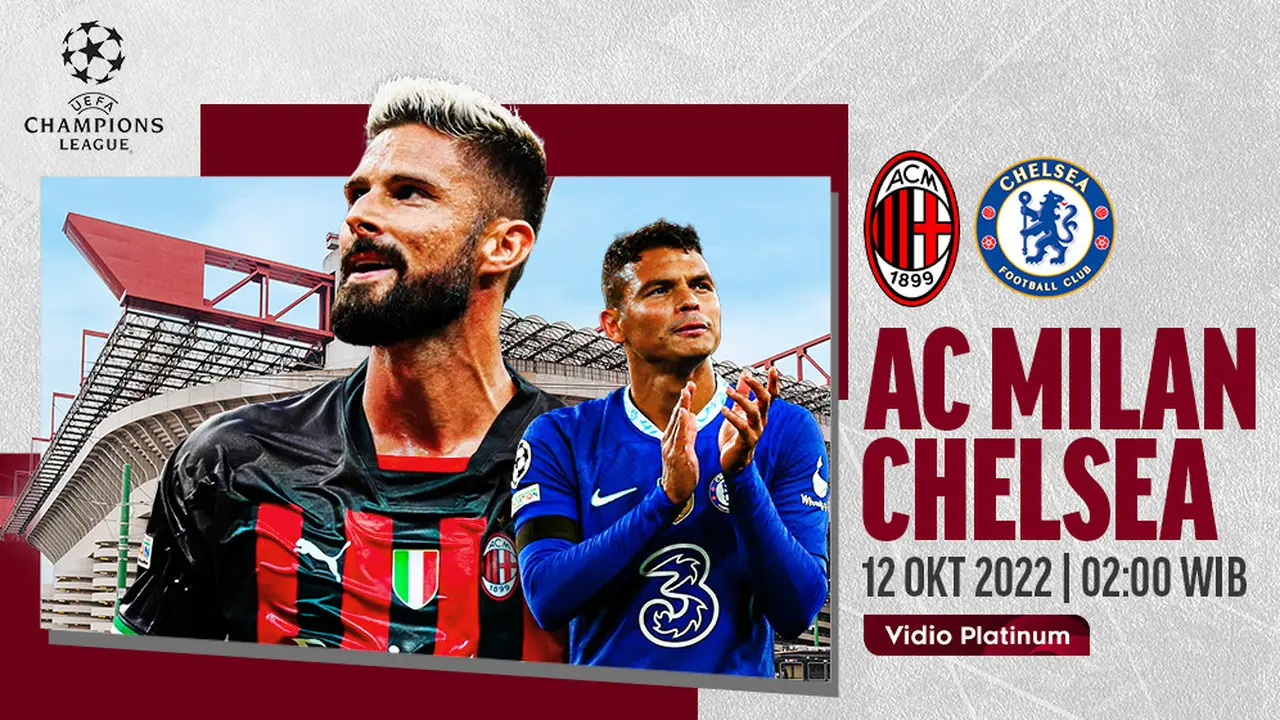 Link Live Streaming Liga Champions AC Milan Vs Chelsea, Rabu 12 Oktober 2022