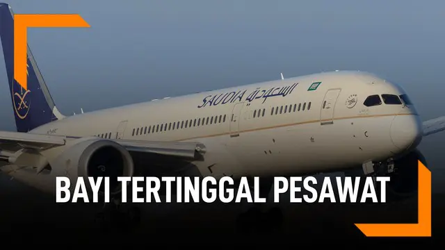 Pesawat Boeing 787 Saudi Arabian Airlines putar balik atas permintaan penumpang yang bayinya tertinggal di boarding pass.