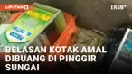 Belasan Kotak Amal Ditemukan di Pinggir Sungai di Blitar