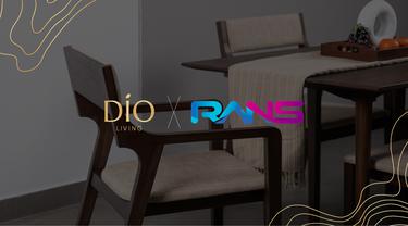 Kolaborasi Dio Living dan RANS Entertainment