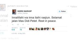 Komedian senior Indro Warkop lewat akun @Indro_Warkop menuliskan "Innalillahi wa inna ilaihi raajiun. Selamat jalan Mas Didi Petet. Rest in peace." (twitter.com/Indro_Warkop)