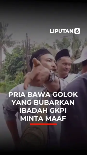 Pria Bawa Golok Bubarkan Ibadah GKPI Minta Maaf