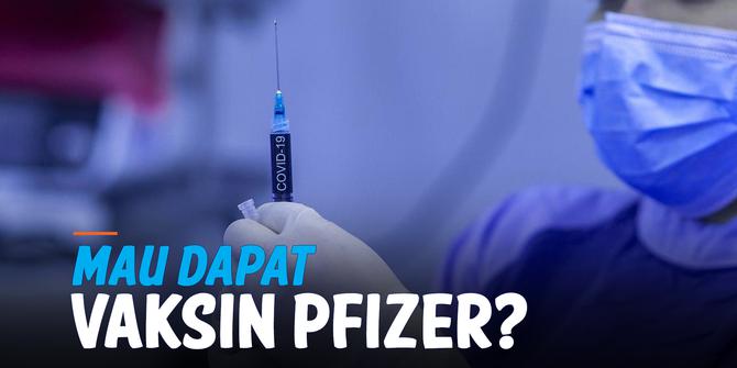 VIDEO: Ingin Dapat Suntikan Vaksin Pfizer? Begini Syarat-Syaratnya