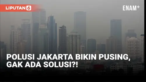 VIDEO JOURNAL: Polusi Tanpa Solusi, Momentum Genjot Energi Terbarukan