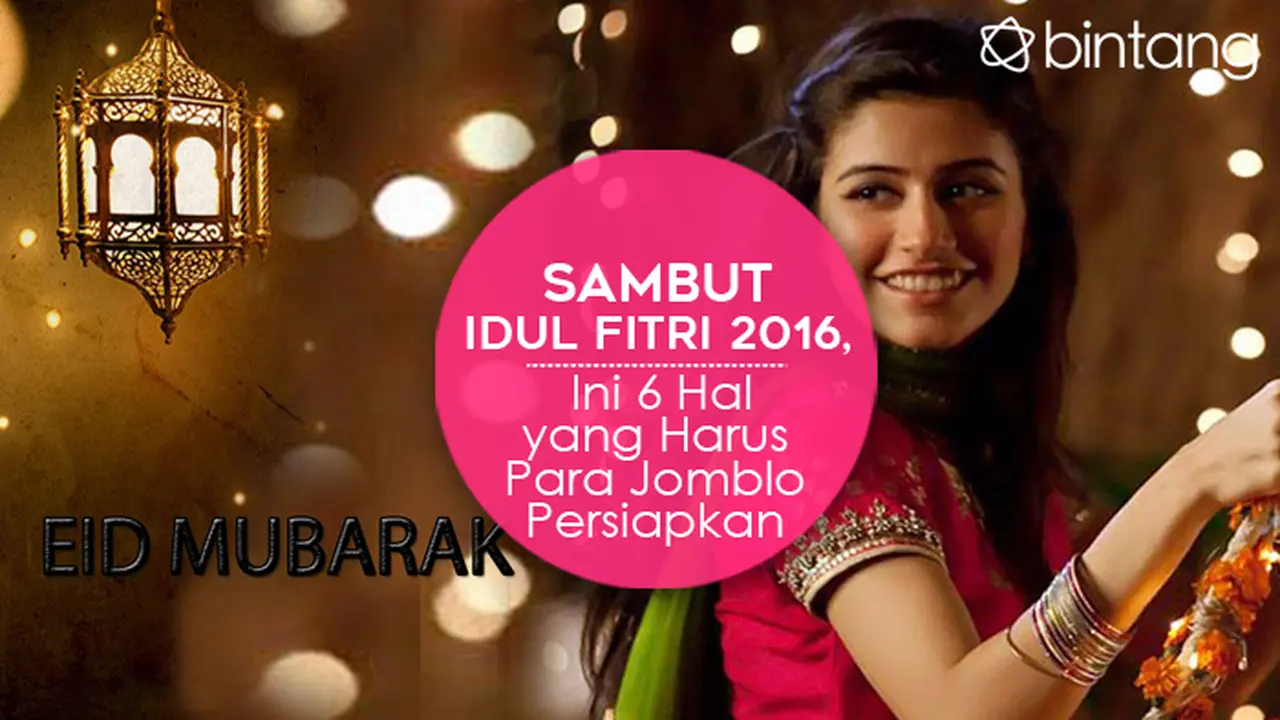 Idul Fitri 2016, Ini 6 Hal yang Harus Para Jomblo Persiapkan