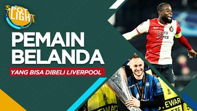 Berita video spotlight kali ini membahas tentang empat pemain Belanda yang bisa direkrut Arne Slot ke Liverpool.