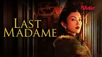 Serial drama Last Madame dapat disaksikan melalui layanan streaming Vidio. (Dok. Vidio)