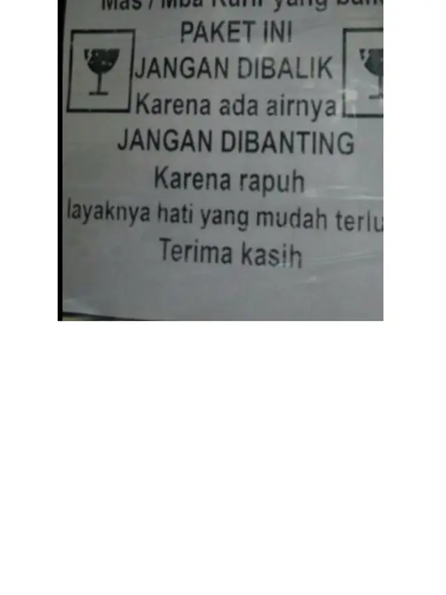 8 Imbauan Tulisan Paket Jangan Dibanting Ini Bikin Geleng Kepala