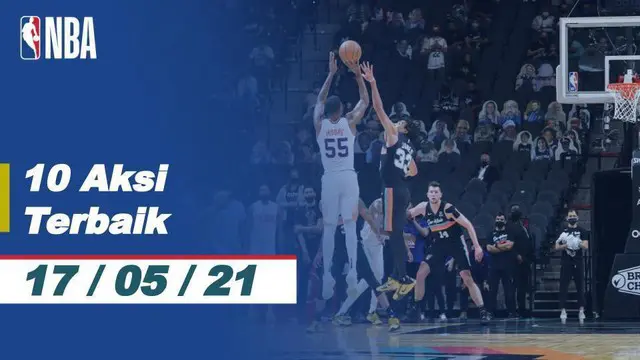 VIDEO: 10 Aksi Terbaik di Hari Terakhir Musim Reguler NBA, Nomor 1 Penampilan Atraktif Brooklyn Nets