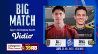 Link Live Streaming Big Match BRI Liga 1 2023 Bali United FC Vs Dewa United di Vidio, Sabtu 29 Juli 2023