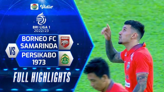 Berita video highlights pertandingan matchday 25 BRI Liga 1 2022/2023, antara Borneo FC vs Persikabo 1973, Kamis (16/2/23). Borneo menang dengan skor meyakinkan 3-1.