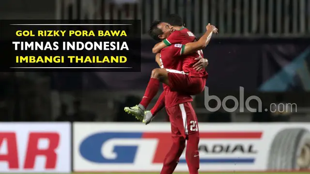 Gol Rizky Pora Bawa Timnas Indonesia Imbangi Thailand 1-1