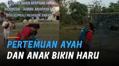 Momen haru terjadi saat seorang pria bertemu dengan anaknya setelah 6 tahun tidak bertemu.