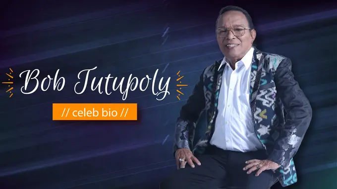 [Bintang] Bob Tutupoly